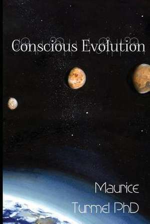 Conscious Evolution de Dr Maurice Turmel