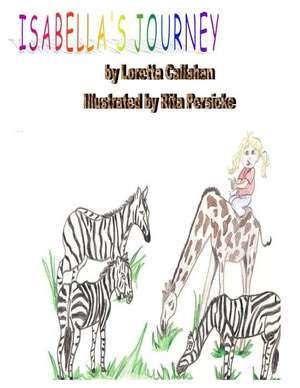 Isabella's Journey de Loretta Callahan