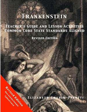 Frankenstein Teacher's Guide and Lesson Activities Common Core State Standards Aligned