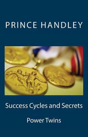 Success Cycles and Secrets de Prince Handley