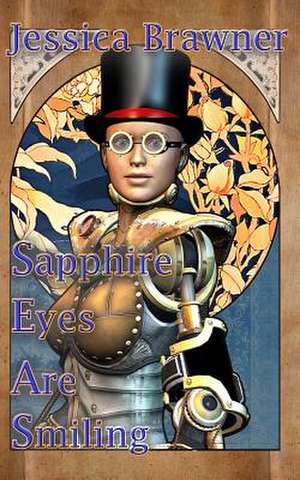 Sapphire Eyes Are Smiling de Jessica Brawner