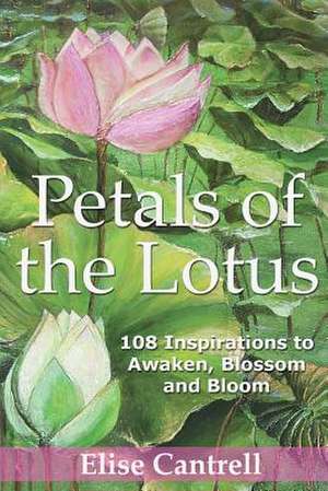 Petals of the Lotus de Elise Cantrell