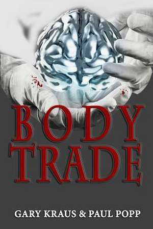 Body Trade de Gary Kraus