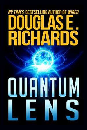 Quantum Lens de Douglas E. Richards