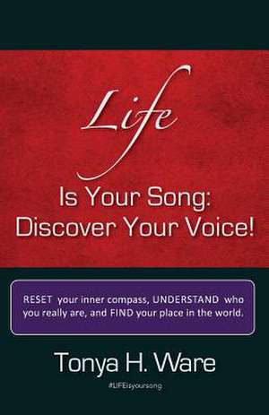 Life Is Your Song de Tonya H. Ware