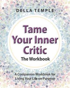 Tame Your Inner Critic de Della Temple