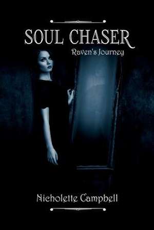 Soul Chaser de Nicholette Campbell