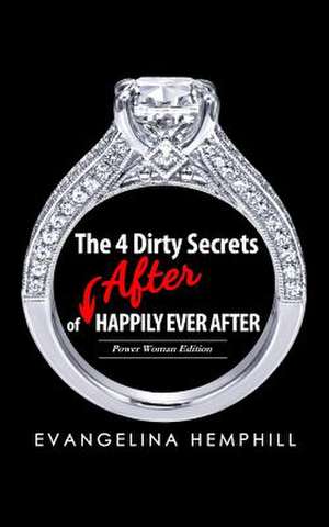 The 4 Dirty Secrets of After Happily Ever After de Mrs Evangelina Hemphill