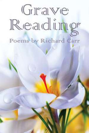 Grave Reading de Richard Carr