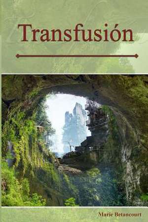 Transfusion de Marie Betancourt