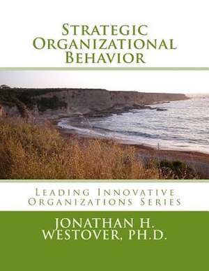 Strategic Organizational Behavior: Right Hand to the Champ de Jonathan Westover