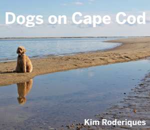 Dogs On Cape Cod de Kim Roderiques