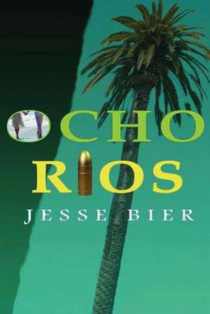 Ocho Rios de Jesse Bier