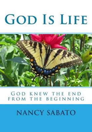 God Is Life de Nancy Sabato