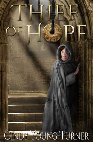 Thief of Hope de Cindy Young-Turner