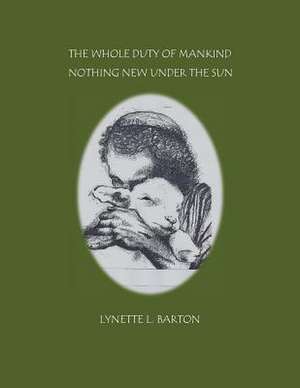 The Whole Duty of Mankind de Lynette L. Barton