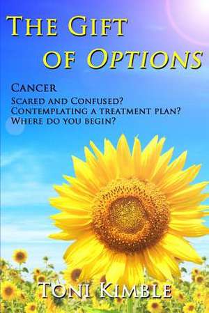 The Gift of Options de Toni Kimble