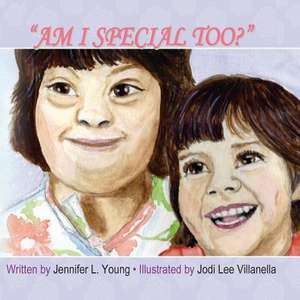 "Am I Special Too?" de Jennifer L Young