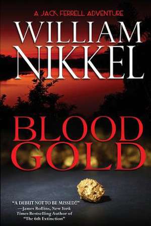 Blood Gold de William Nikkel