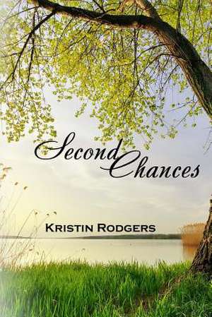 Second Chances de Kristen Rodgers