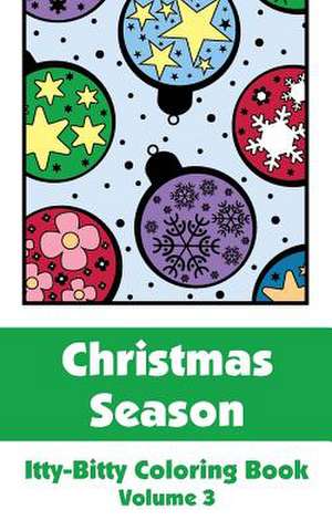 Christmas Season Itty-Bitty Coloring Book (Volume 3) de H R Wallace Publishing