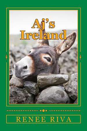 Aj's Ireland de Renee Riva