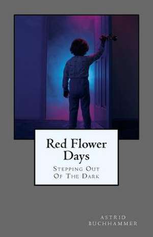 Red Flower Days de Astrid Buchhammer