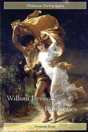 Romantics de William Driscoll