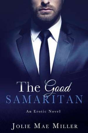 The Good Samaritan de Jolie Mae Miller