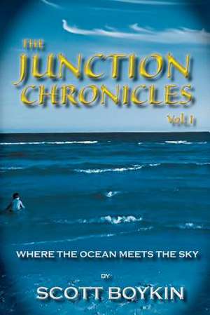 The Junction Chronicles, Vol. I de Scott Boykin