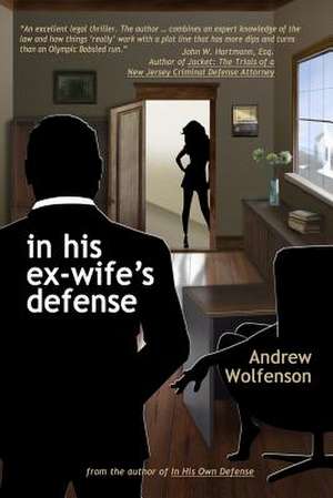 In His Ex-Wife's Defense de Andrew Wolfenson