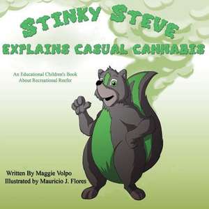 Stinky Steve Explains Casual Cannabis de Maggie Volpo