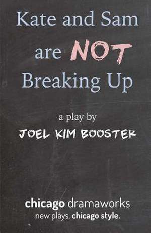 Kate and Sam Are Not Breaking Up de Joel Kim Booster