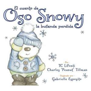 El Cuento de Oso Snowy La Bufanda Perdida de Tc Lifonti