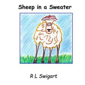 Sheep in a Sweater de Rl Swigart