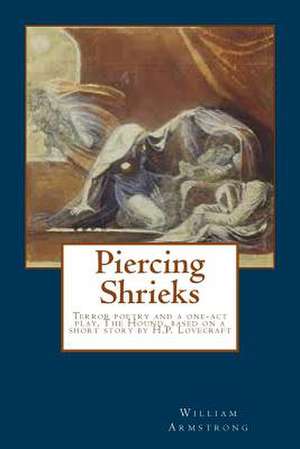 Piercing Shrieks de William Armstrong