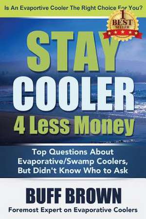 Stay Cooler 4 Less Money de Buff Brown