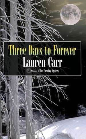 Three Days to Forever de Lauren Carr