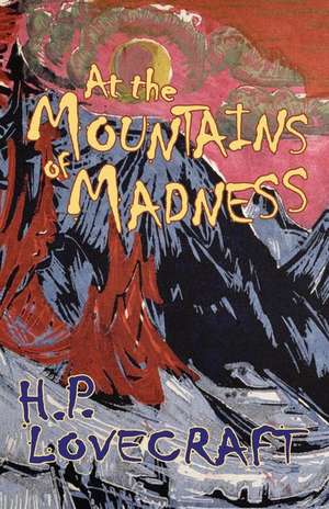 At the Mountains of Madness de H. P. Lovecraft