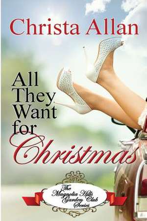 All They Want for Christmas de Christa Allan