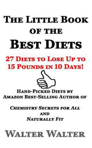 The Little Book of the Best Diets de Walter, MR Walter