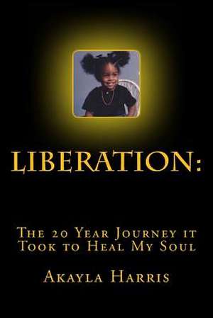 Liberation de A'Kayla K. Harris