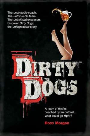 Dirty Dogs