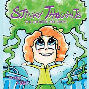 Stinky Thoughts de Mary Ross