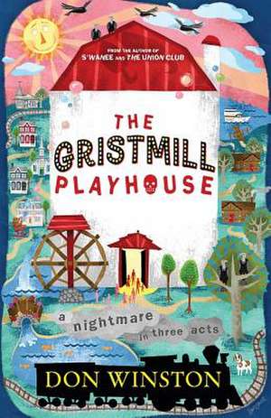 The Gristmill Playhouse de Don Winston