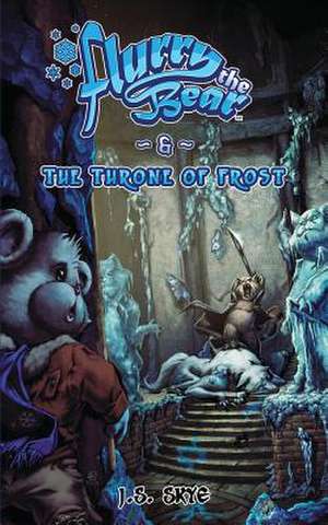 The Throne of Frost (Flurry the Bear - Book 3) de J. S. Skye