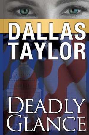 Deadly Glance de Dallas Taylor