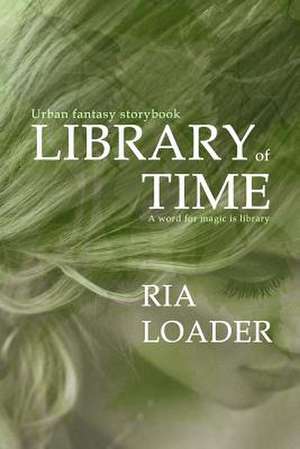 Library of Time de Ria Loader