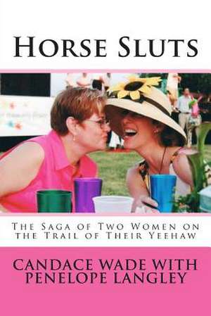 Horse Sluts de Candace Wade