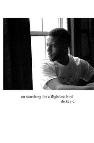 On Searching for a Flightless Bird de Dickey C